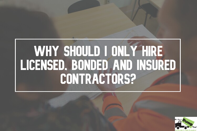 Hire Licensed, Bonded and Insured Contractors